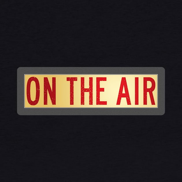 Retro "On the Air" Sign by GloopTrekker